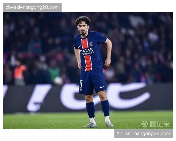 维蒂尼亚脚跟损伤缺阵，影响巴黎圣日耳曼中场控场能力